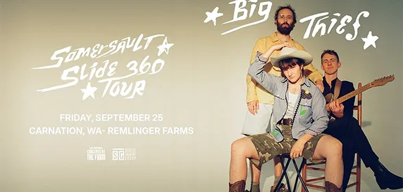 Big Thief Somersault Slide 360 Tour poster, Friday September 25 at Remlinger Farms, Carnation WA
